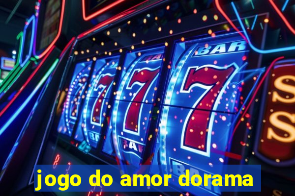 jogo do amor dorama